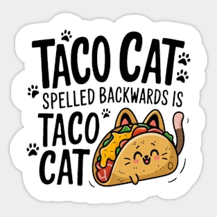 Taco Cat, Funny Palindrome for Cat and Taco Lovers Sticker